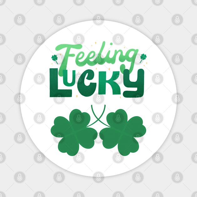 Saint Patricks Day, Feeling Lucky Magnet by LetsGetInspired